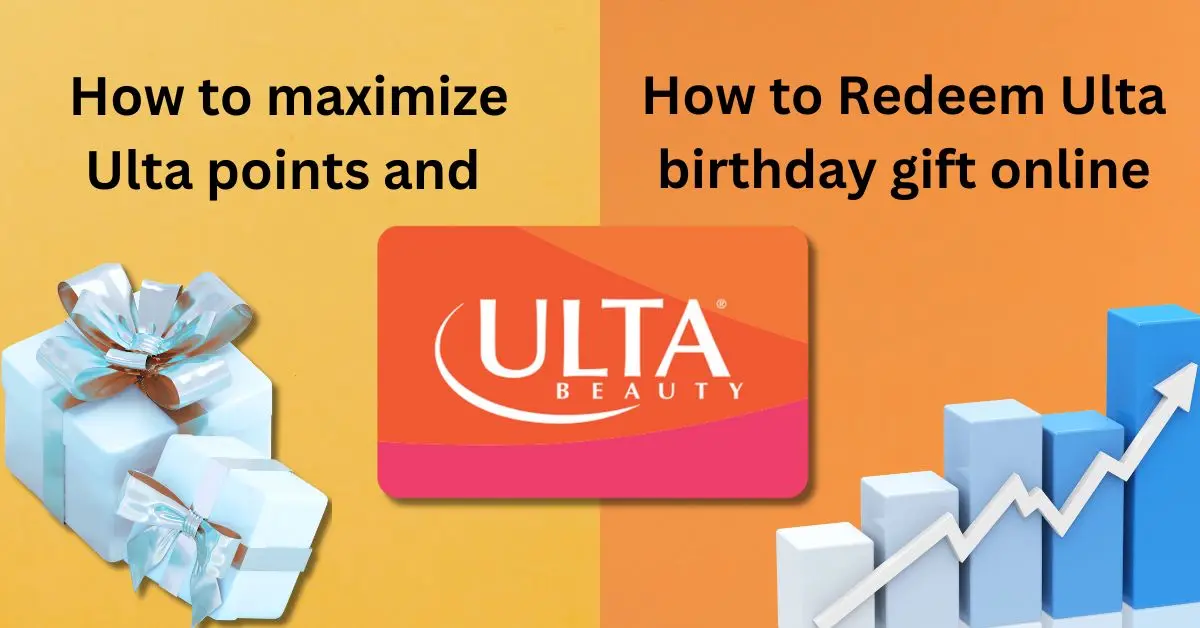 How to maximize Ulta points and How to Redeem Ulta birthday gift online