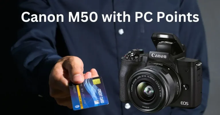 Canon M50 with PC Points
